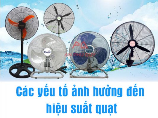 Cac-yeu-to-anh-huong-den-hieu-suat-quat