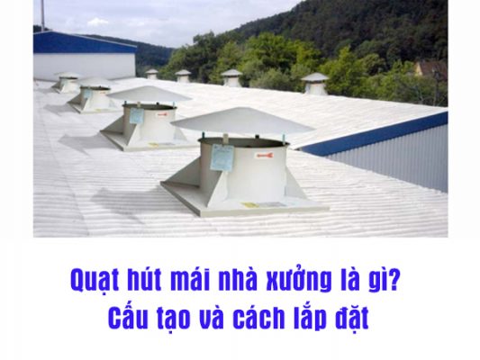 Quat-hut-mai-nha-xuong-la-gi