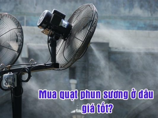 Mua quạt phun sương ở đâu