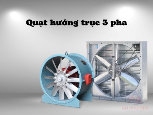quạt hướng trục 3 pha là gì