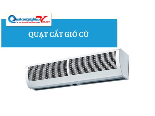 quạt cắt gió cũ