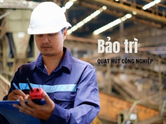 Tần suất bảo trì quạt hút công nghiệp